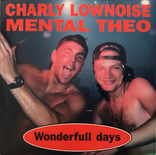 Charly Lownoise Mental Theo - Wonderfull Days | Releases | Discogs