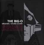 佐橋俊彦 - The Big-O Original Sound Score | Releases | Discogs
