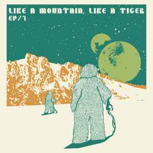 Like A Mountain, Like A Tiger - EP/1 album cover