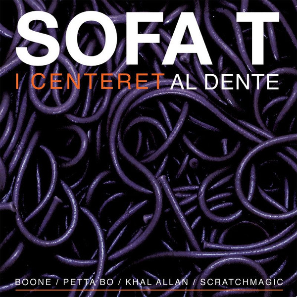 lataa albumi Sofa T, Shatter Hands - I Centeret Al Dente Sejt Sejt