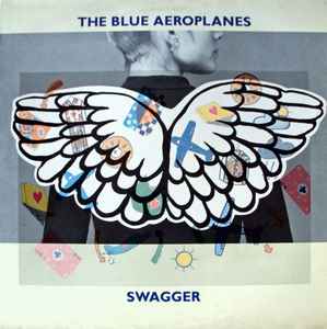 The Blue Aeroplanes - Swagger album cover