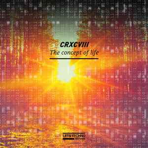 CRXCVIII - The Concept Of Life album cover
