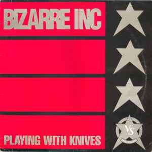 Playing With Knives - Bizarre Inc