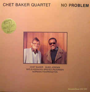 Chet Baker Quartet - No Problem | Releases | Discogs