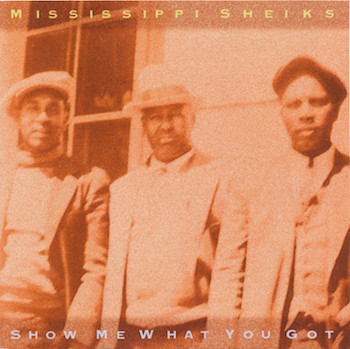 télécharger l'album Mississippi Sheiks - Show Me What You Got