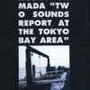 Nobuo Yamada - Two Sounds Report At The Tokyo Bay Area