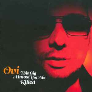 Ovi (4) - This Gig Almost Got Me Killed album cover