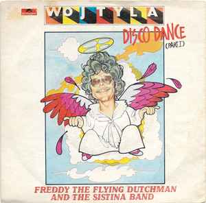 Wojtyla Disco Dance - Freddy The Flying Dutchman And The Sistina Band