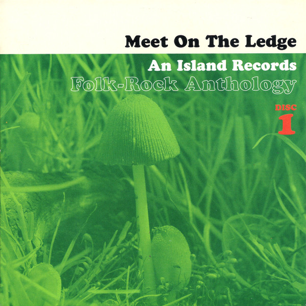 descargar álbum Various - Meet On The Ledge An Island Records Folk Rock Anthology