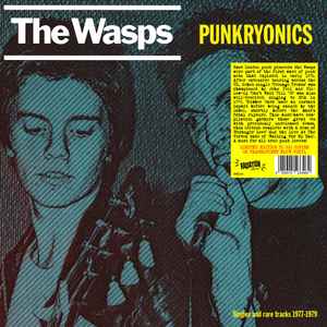 Pochette de l'album The Wasps - Punkryonics - Singles & Rare Tracks 1977-1979
