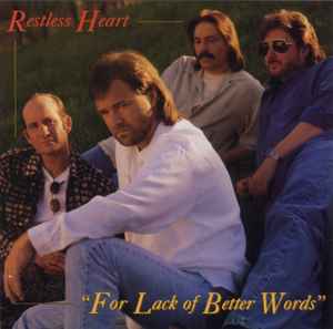 Restless Heart - For Lack Of Better Words album cover