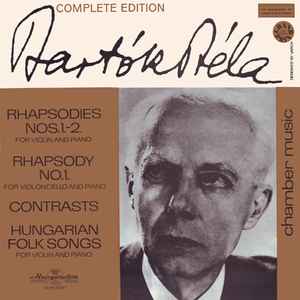 Rhapsodies Nos. 1.-2. / Rhapsody No. 1. / Contrasts / Hungarian Folk Songs - Bartók Béla