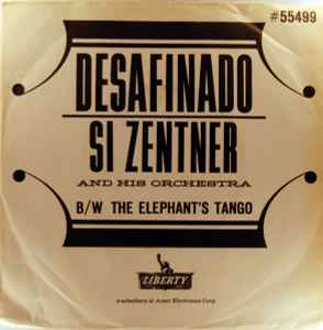 Si Zentner And His Orchestra - The Elephant's Tango / Desafinado album cover