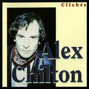 Alex Chilton - Loose Shoes And Tight Pussy | Releases | Discogs