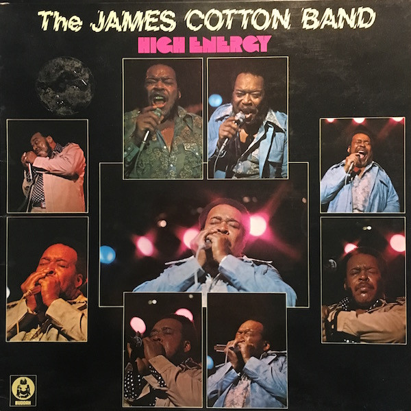 The James Cotton Band – High Energy (1976, Vinyl) - Discogs