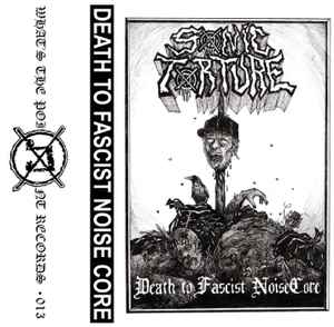 Sonic Torture - Death To Fascist Noisecore album cover