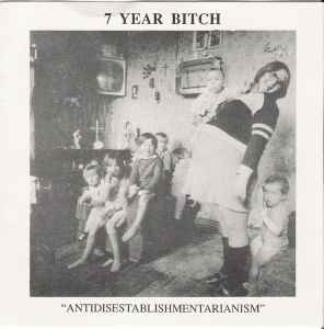 Antidisestablishmentarianism - 7 Year Bitch