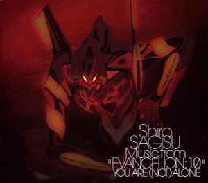 Shiro Sagisu - Music From "Evangelion: 1.0 You Are (Not) Alone" album cover
