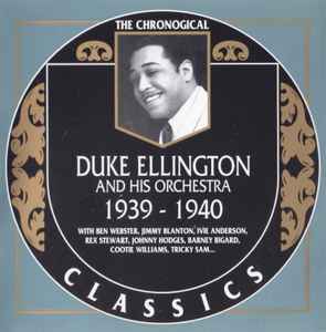 Duke Ellington And His Orchestra - 1939-1940
