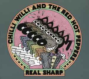 Chilli Willi And The Red Hot Peppers - Real Sharp (A Thrilling Two CD Anthology) album cover