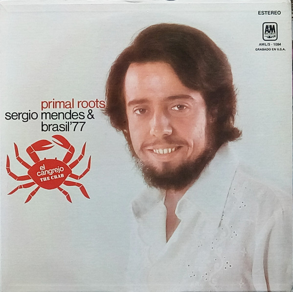 Sérgio Mendes & Brasil '77 - Primal Roots | Releases | Discogs