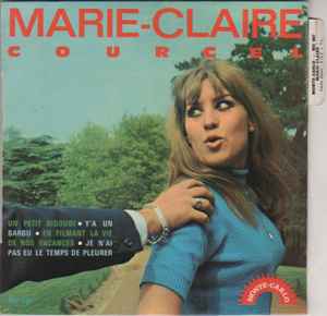 Marie-Claire Courcel - Un Petit Bigoudi / Y’a Un Barbu / En Filmant La Vie De Nos Vacances / Je N’ai Pas Eu Le Temps De Pleurer album cover