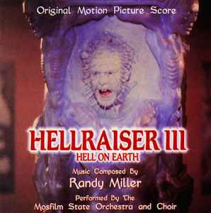 Randy Miller (2) - Hellraiser III: Hell On Earth (Original Motion Picture Score)