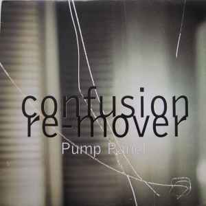 The Pump Panel - Confusion / Re-Mover album cover