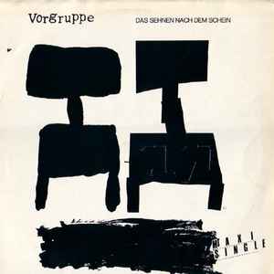 Vorgruppe - Das Sehnen Nach Dem Schein album cover