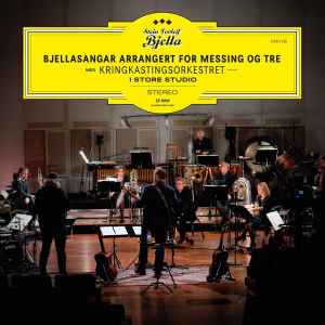 Stein Torleif Bjella - Bjellasangar Arrangert For Messing Og Tre - Med Kringkastingsorkesteret I Store Studio album cover