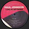 Paul Johnson - I Like To Get Down