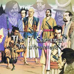 Various - The 7 Samurai "The Ultimate Epic"