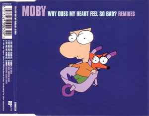 Why Does My Heart Feel So Bad? (Remixes) - Moby