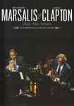 Cover of Wynton Marsalis & Eric Clapton Play The Blues - Live From Lincoln Center, 2011, CD