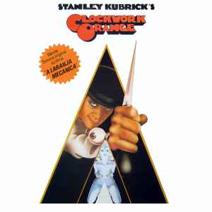 Stanley Kubrick's A Clockwork Orange - Various