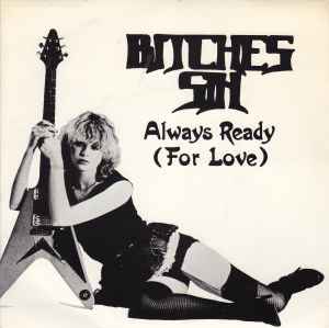 Always Ready (For Love) - Bitches Sin