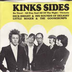 Dick Bright And His Sounds Of Delight Orchestra With Little Roger / Little Roger & The Goosebumps - Kinks Sides