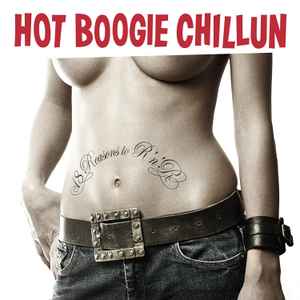 Hot Boogie Chillun – 18 Reasons To R 'N' R (2018, Vinyl) - Discogs