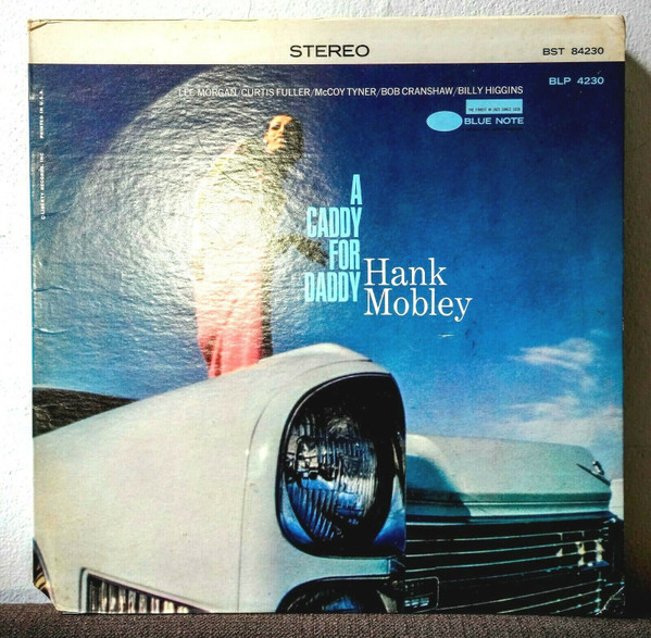 Hank Mobley – A Caddy For Daddy (1971, Vinyl) - Discogs