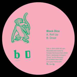 Black Dice - Roll Up / Drool