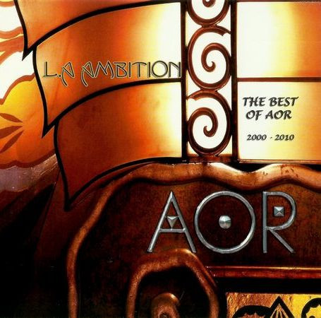 baixar álbum AOR - LA Ambition The Best Of AOR 2000 2010