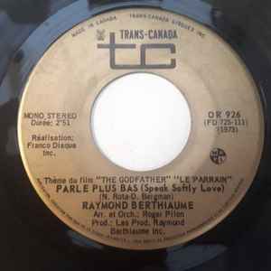 Raymond Berthiaume - Parle Plus Bas (Speak Softly Love) / Quand Les Hommes Vivront D'amour album cover