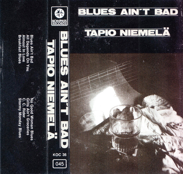 Tapio Niemelä - Blues Ain't Bad | Releases | Discogs