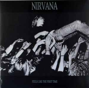 Nirvana – Feels Like The First Time (2014, Blue, Vinyl) - Discogs