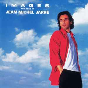 Images (The Best Of Jean Michel Jarre) - Jean Michel Jarre