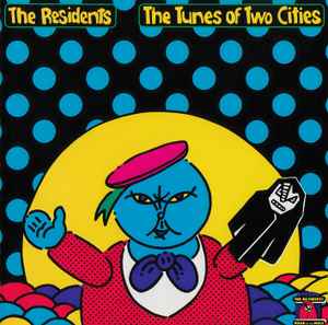 The Residents - The Tunes Of Two Cities album cover