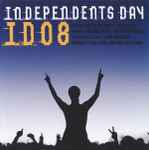 Cover of Independents Day ID08, 2008-07-04, CD