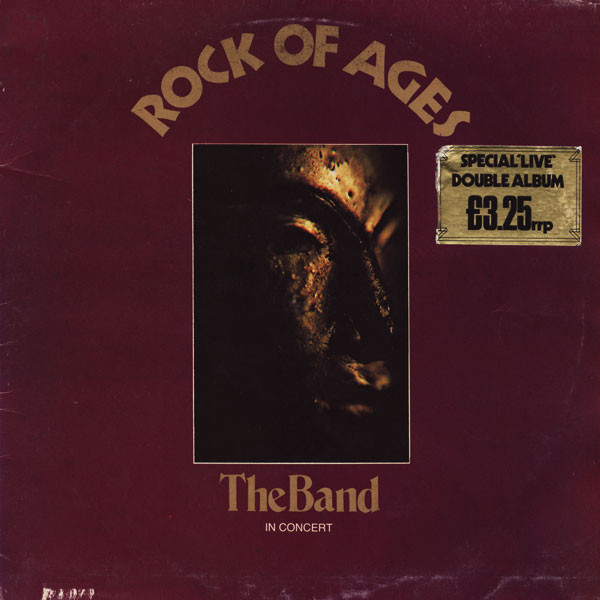 The Band Rock Of Ages The Band In Concert (1972, Vinyl) Discogs