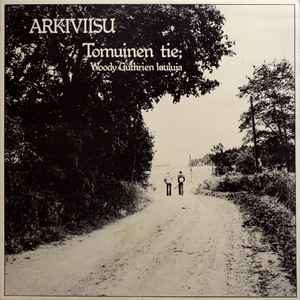 Arkiviisu - Tomuinen Tie; Woody Guthrien Lauluja album cover