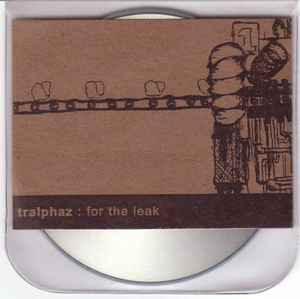 Tralphaz - For The Leak album cover